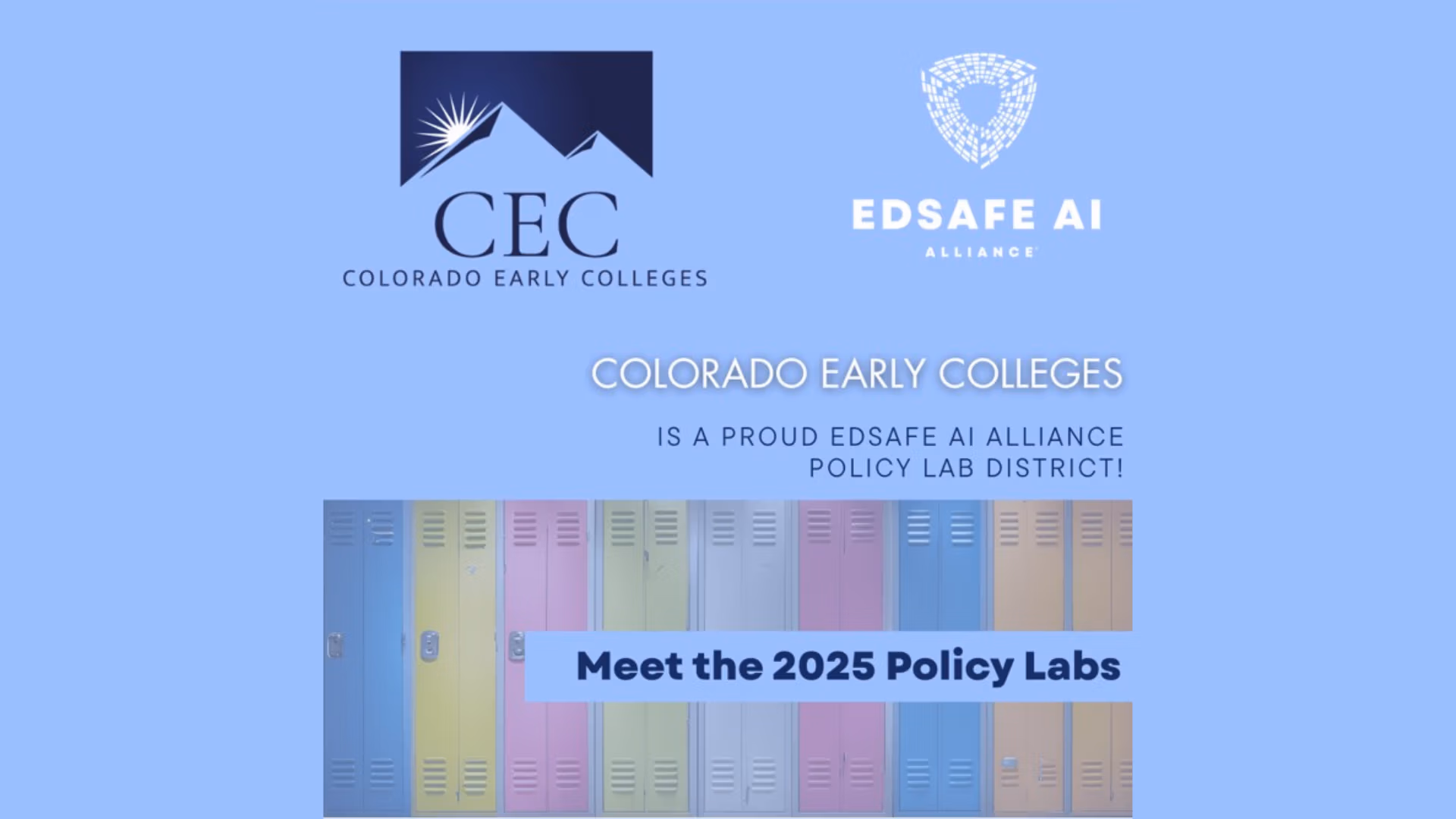 Colorado Early Colleges logo & EdSafe AI Alliance Logo. Colorado Early Colleges is a proud EdSafe AI alliance policy lab district! Meet the 2025 Policy Labs.