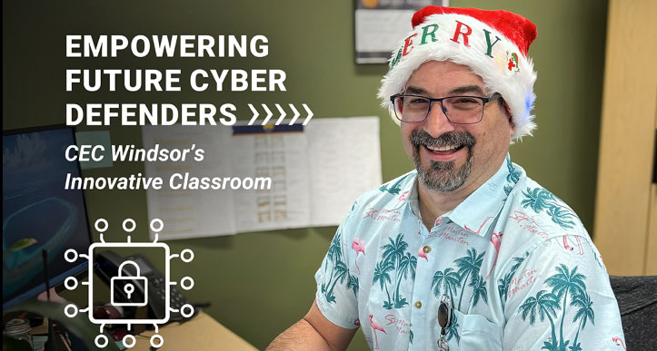 Empowering Future Cyber Defenders. CEC Windsor's Innovative Classroom. A CECW teacher in a Hawaiian shirt and a Santa hat.