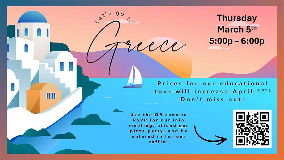 CECCR-Greece-Flyer Let's go to Greece! Register for our info session on March 5th, from 5pm-6pm. Prices for the educational tour will increase on April 1st.